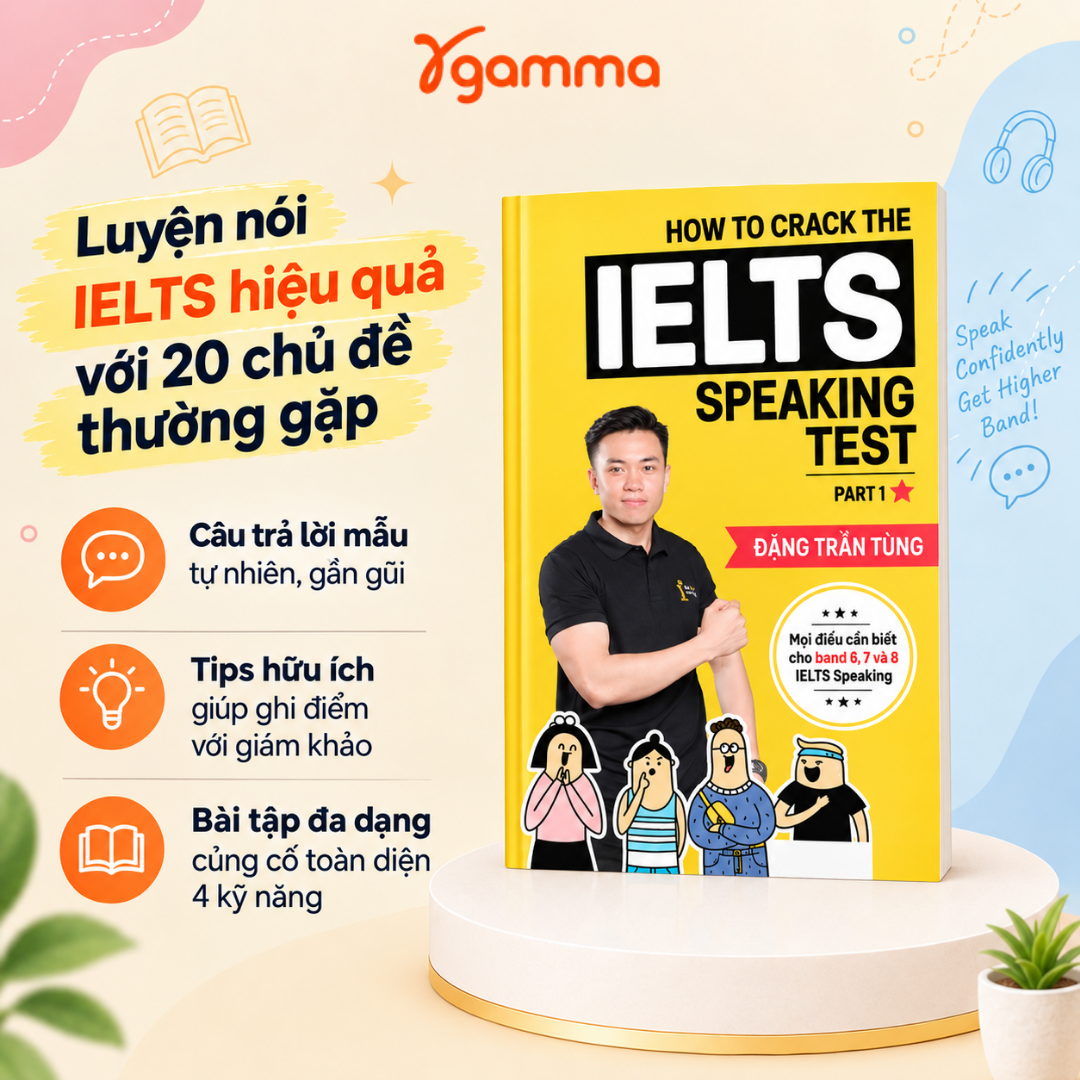 How To Crack The IELTS Speaking Test - Part 1 - Mọi Điều Cần Biết Cho Band 6,7 và 8 IELTS Speaking - Đặng Trần Tùng