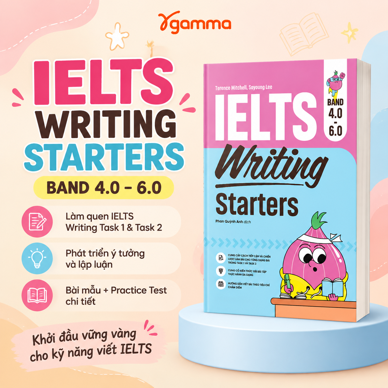 IELTS Writing Starters band 4.0 – 6.0 Luyện Viết IELTS Từ Cơ Bản Đến Band 6.0 – Dành Cho Người Mới Bắt Đầu