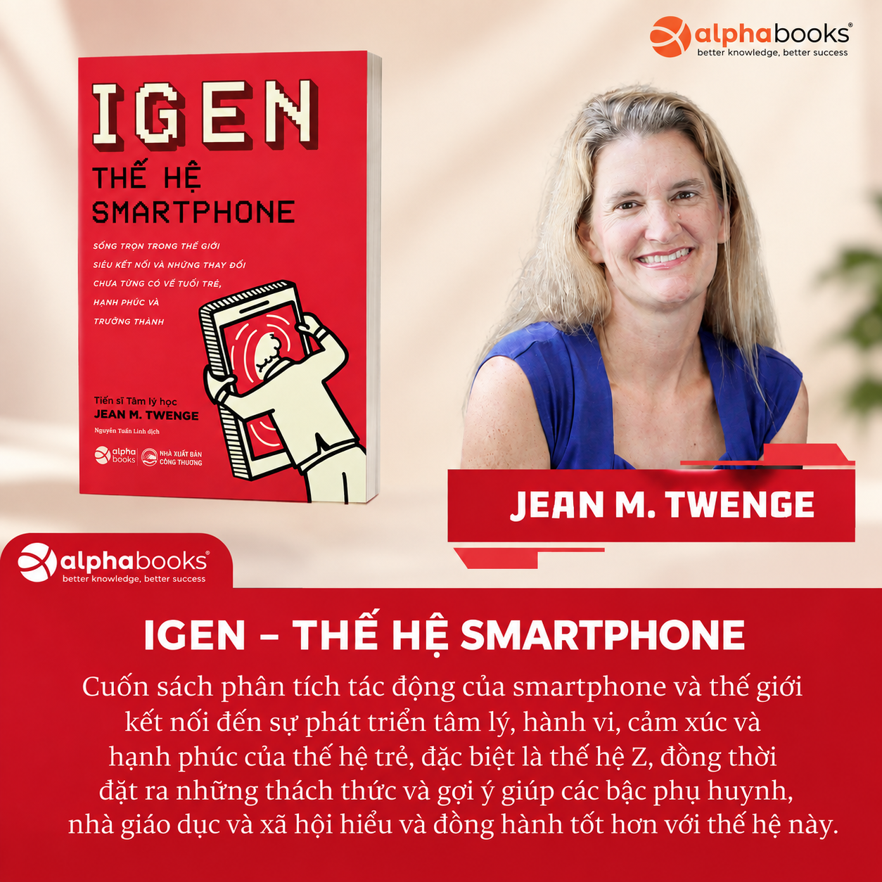 IGEN - THẾ HỆ SMARTPHONE: Sống Trọn Trong Thế Giới Siêu Kết Nối Và Những Thay Đổi Chưa Từng Có Về Tuổi Trẻ, Hạnh Phúc Và Trưởng Thành (Pre-Order)