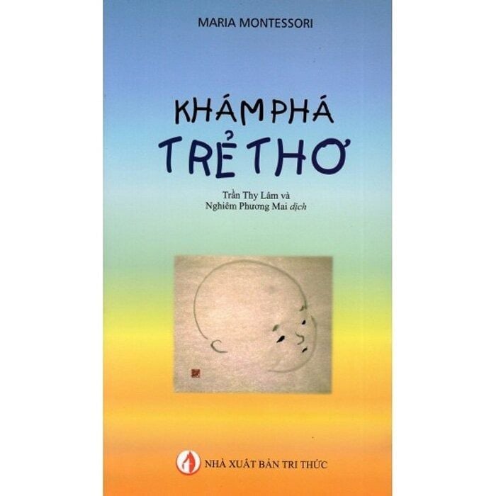 Khám Phá Trẻ Thơ - Maria Montessori - NXB Tri Thức