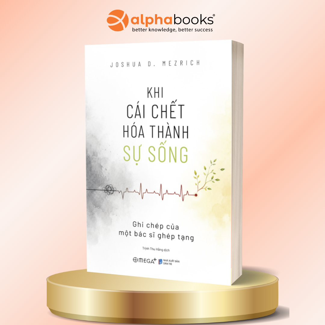 Khi Cái Chết Hóa Thành Sự Sống - Joshua D. Mezrich (Omega Plus)