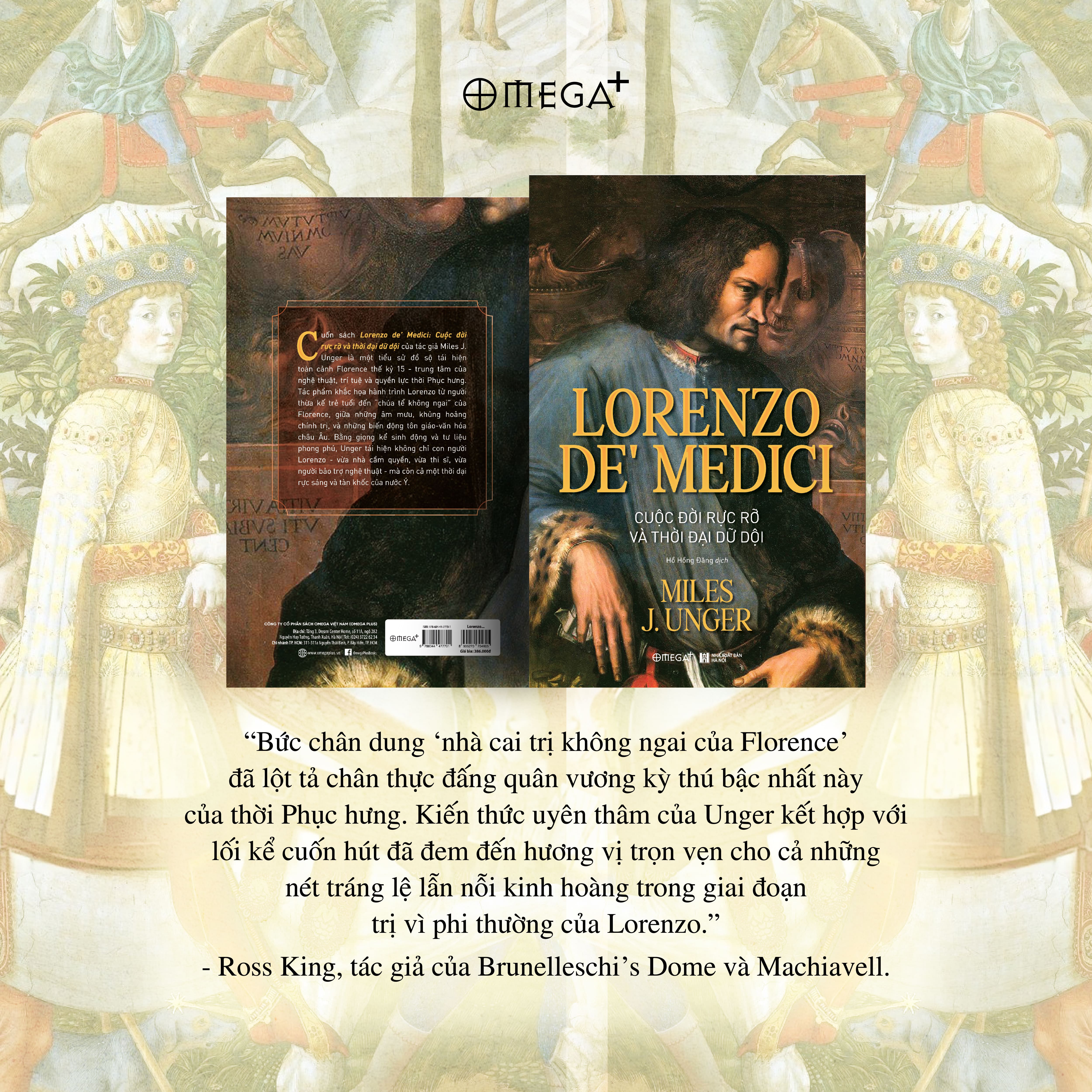 LORENZO DE’ MEDICI: Cuộc Đời Rực Rỡ Và Thời Đại Dữ Dội