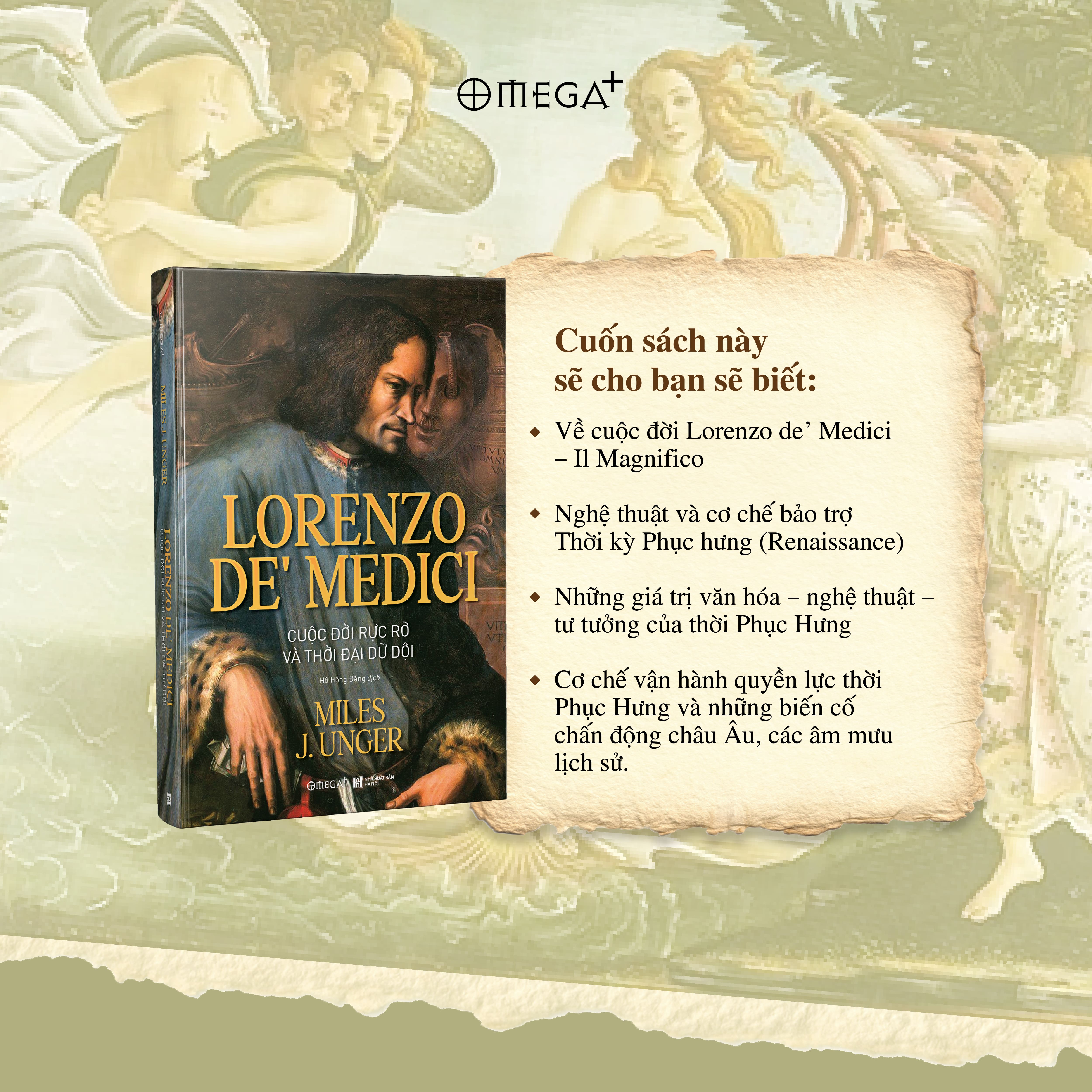 LORENZO DE’ MEDICI: Cuộc Đời Rực Rỡ Và Thời Đại Dữ Dội