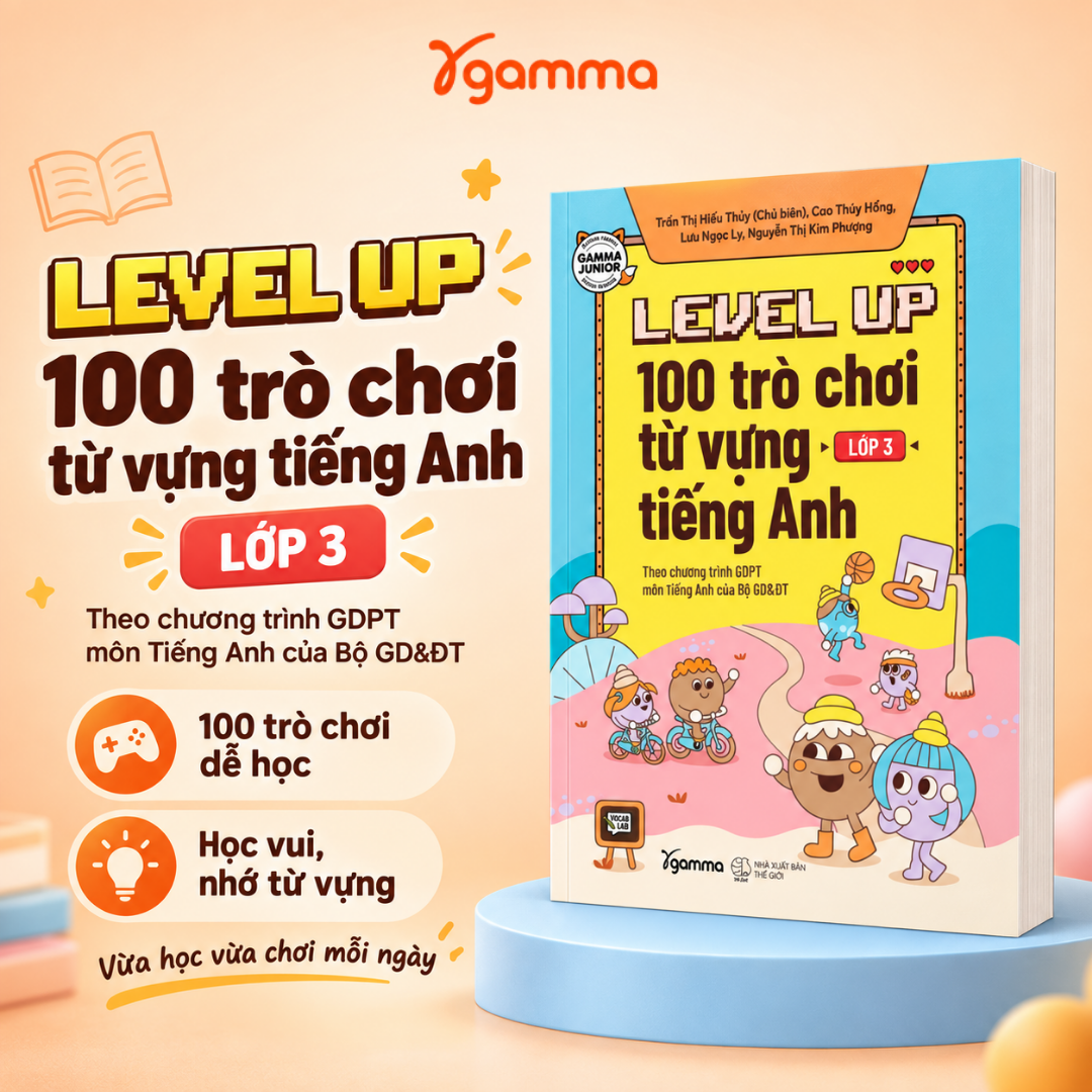 Level Up - 100 Trò Chơi Từ Vựng Tiếng Anh - Lớp 3
