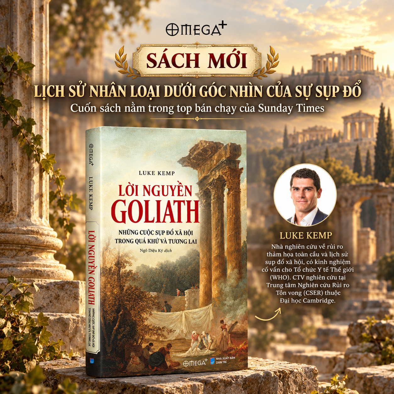 Lời Nguyền Goliath - Những Cuộc Sụp Đổ Xã Hội Trong Quá Khứ Và Tương Lai - Luke Kemp (Omega Plus)