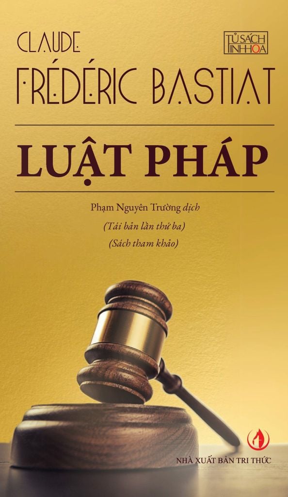 Luật Pháp - Claude – Frédéric Bastiat - NXB Tri Thức