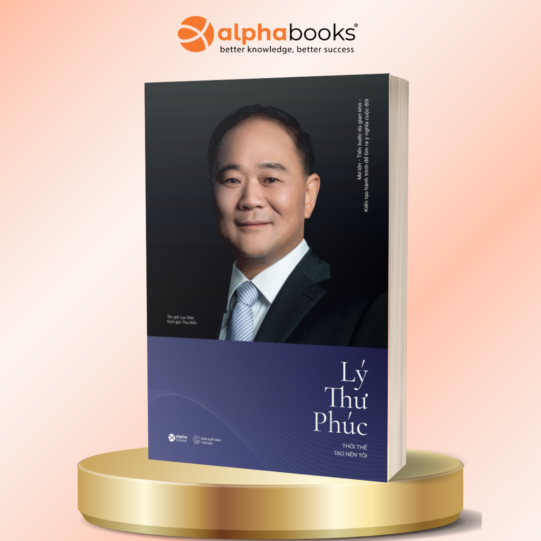 Lý Thư Phúc – Thời Thế Tạo Nên Tôi