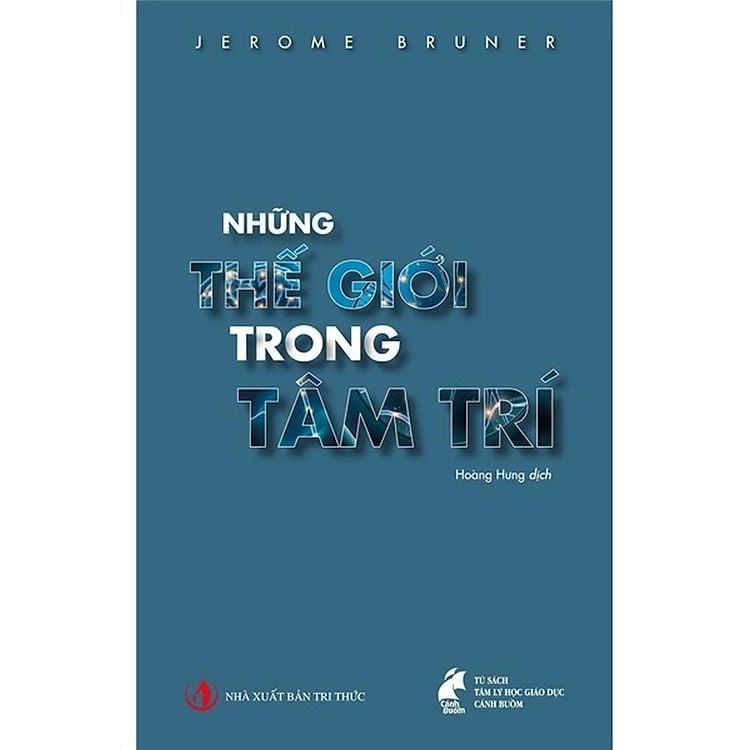 Những Thế Giới Trong Tâm Trí - Jerome S. Bruner - NXB Tri Thức