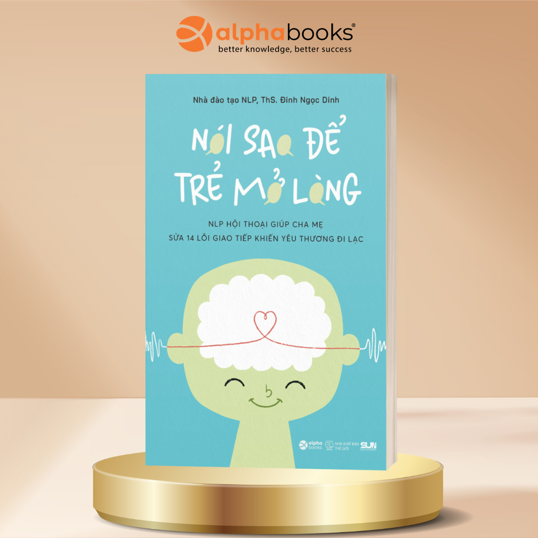 Nói Sao Để Trẻ Mở Lòng - ThS. Đinh Ngọc Dinh | NLP Hội Thoại Cho Cha Mẹ