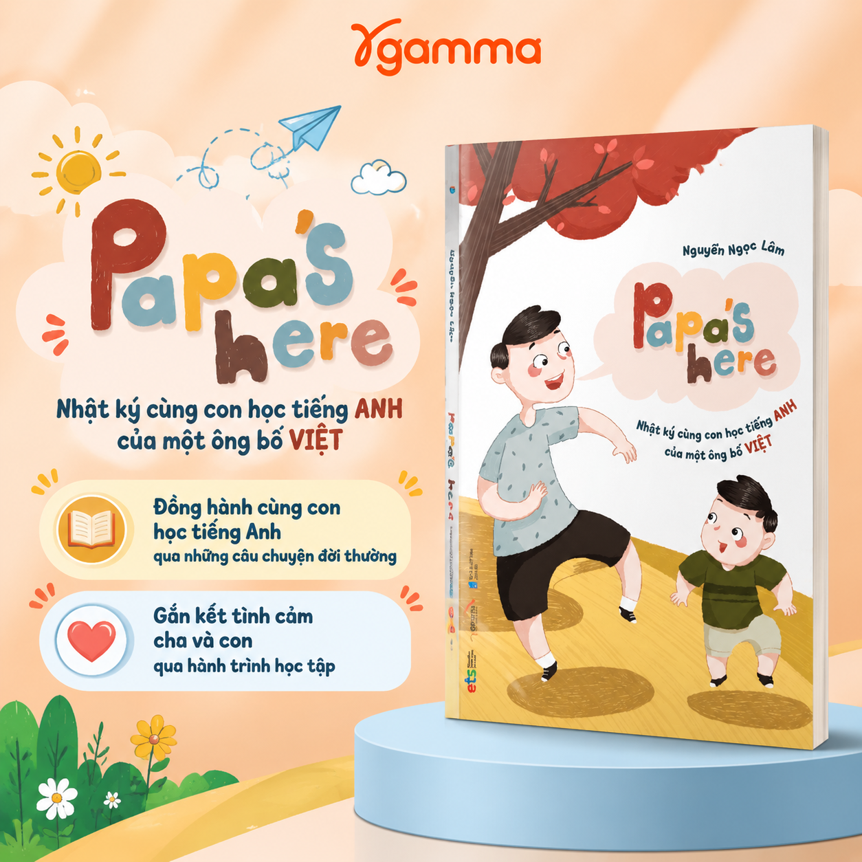 Papa's Here - Nhật Ký Cùng Con Học Tiếng Anh Của Một Ông Bố Việt