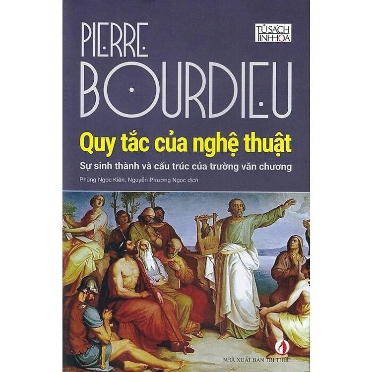 Quy Tắc Của Nghệ Thuật - Pierre Bourdieu - NXB Tri Thức