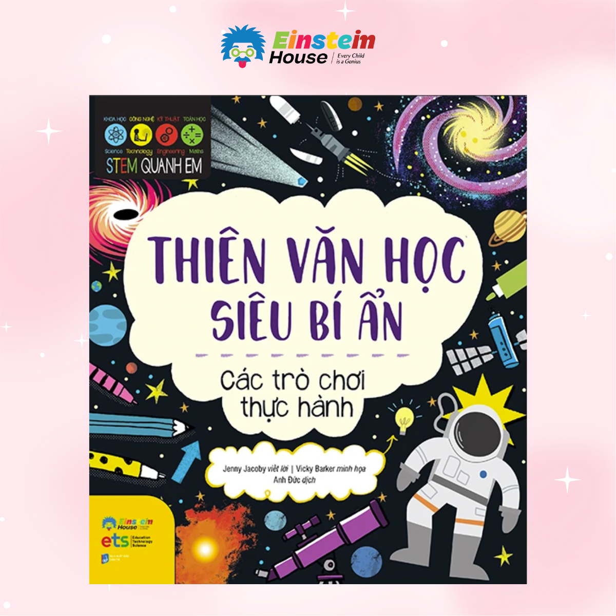 STEM Quanh Em - Thiên Văn Học Siêu Bí Ẩn