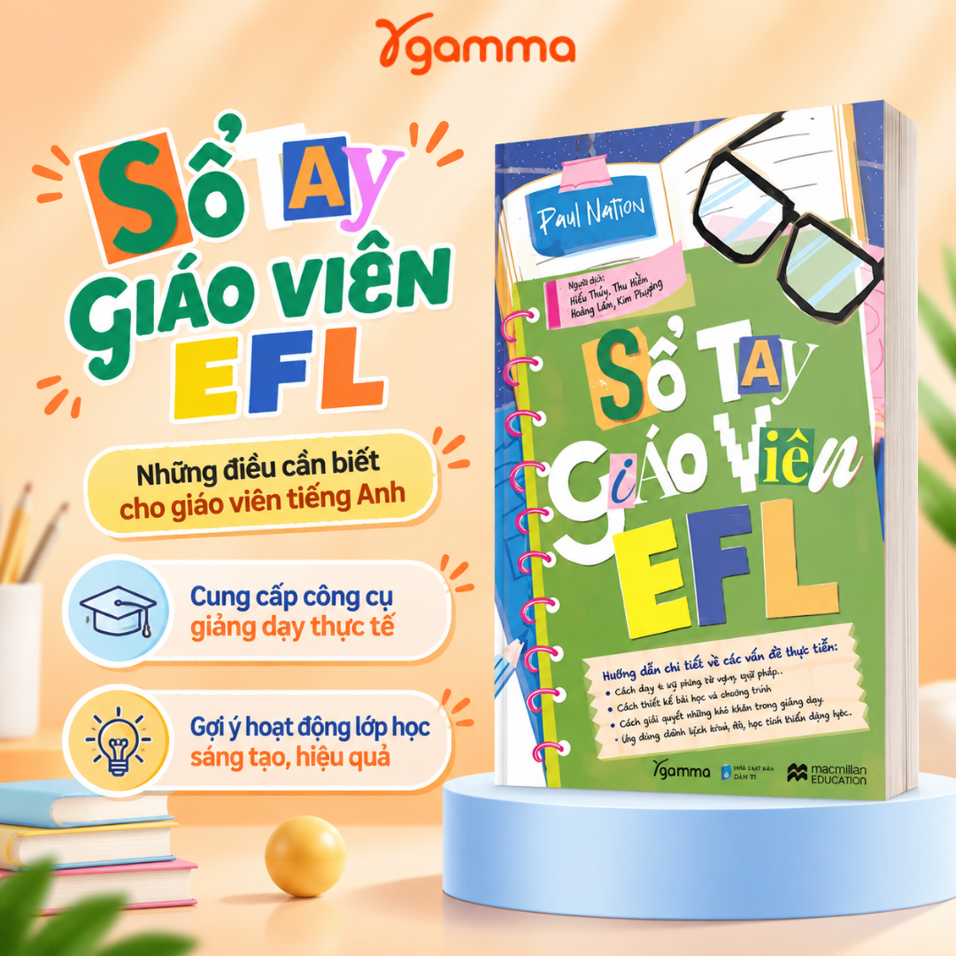 Sổ Tay Giáo Viên EFL - Cuốn Sách Cần Thiết Cho Mọi Giáo Viên Dạy Tiếng Anh