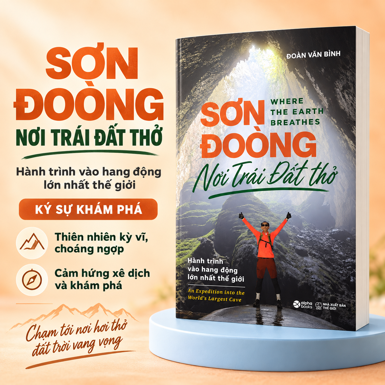 Sơn Đoòng – Nơi Trái Đất Thở : Hành Trình Thám Hiểm Hang Động Kỳ Vĩ Nhất Thế Giới & Bài Học Quản Trị Tự Nhiên