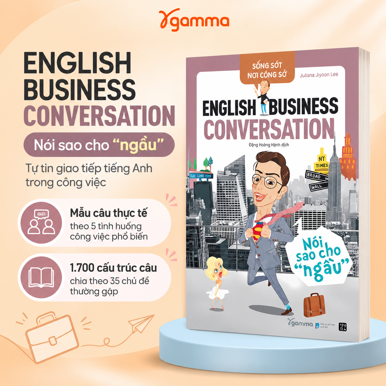 Sống Sót Nơi Công Sở: English Business Conversation - Nói Sao Cho 