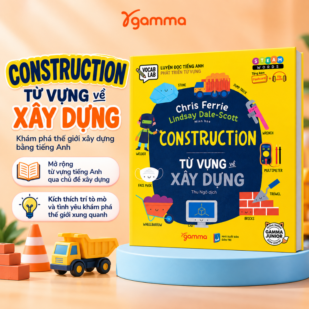 Steam Words Construction - Từ Vựng Về Xây Dựng: Luyện Đọc Tiếng Anh và phát triển từ vựng tiếng Anh cho trẻ