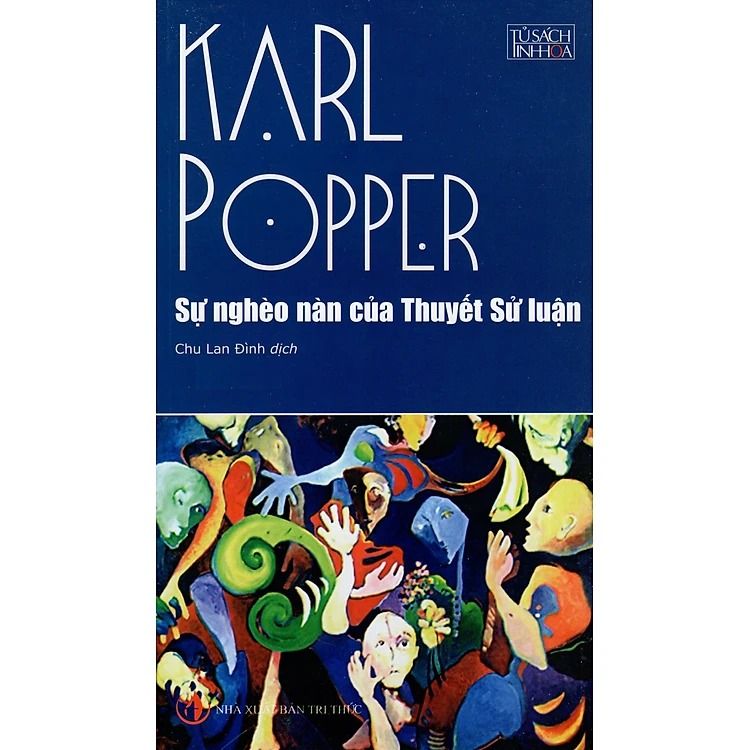 Sự Nghèo Nàn Của Thuyết Sử Luận - Karl R. Popper - NXB Tri Thức