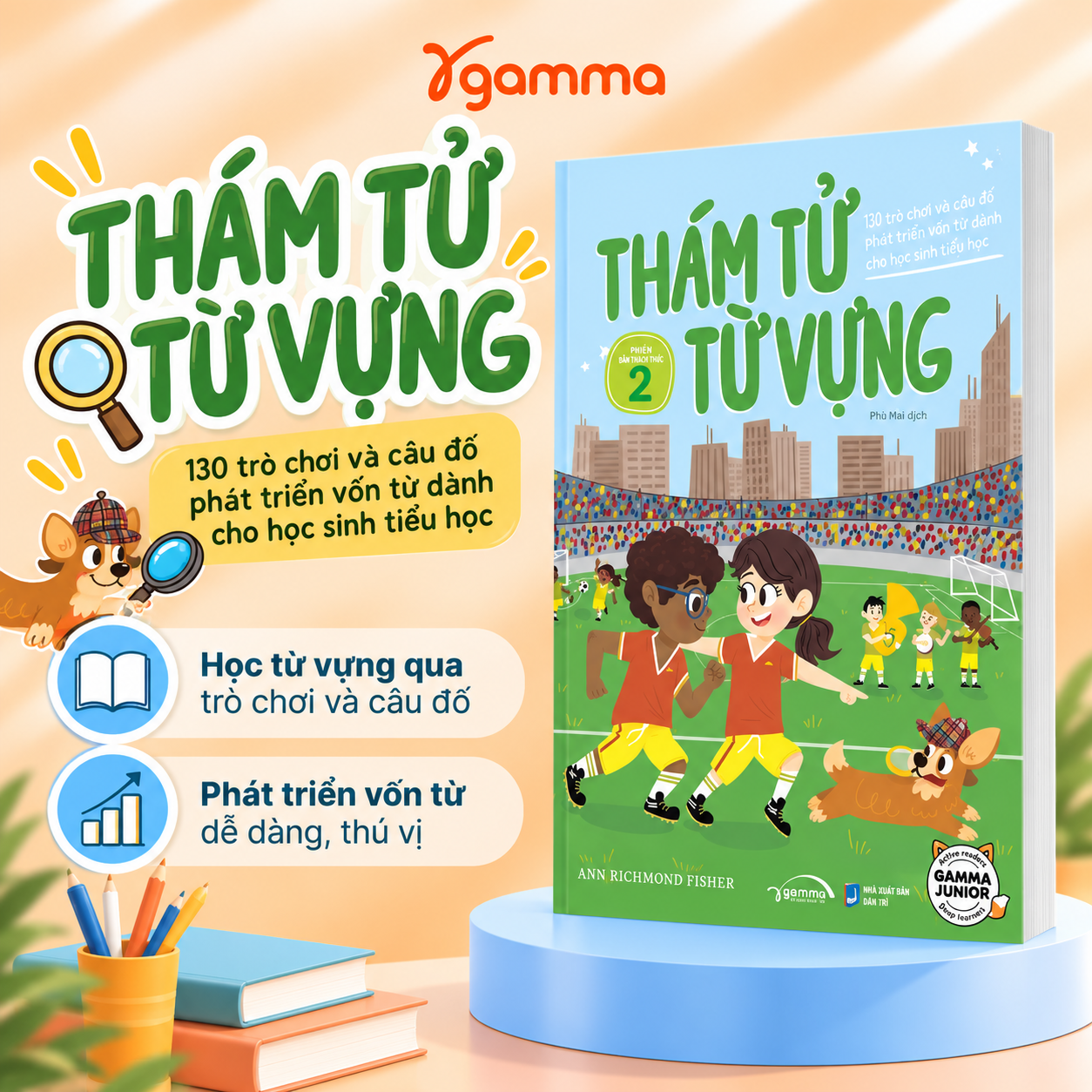Thám Tử Từ Vựng - 130 Trò chơi và câu đố phát triển vốn từ vựng dành cho học sinh tiểu học (Tập 2)