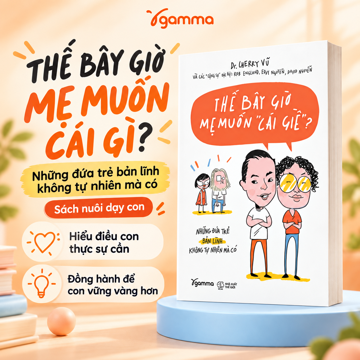 Thế Bây Giờ Mẹ Muốn 