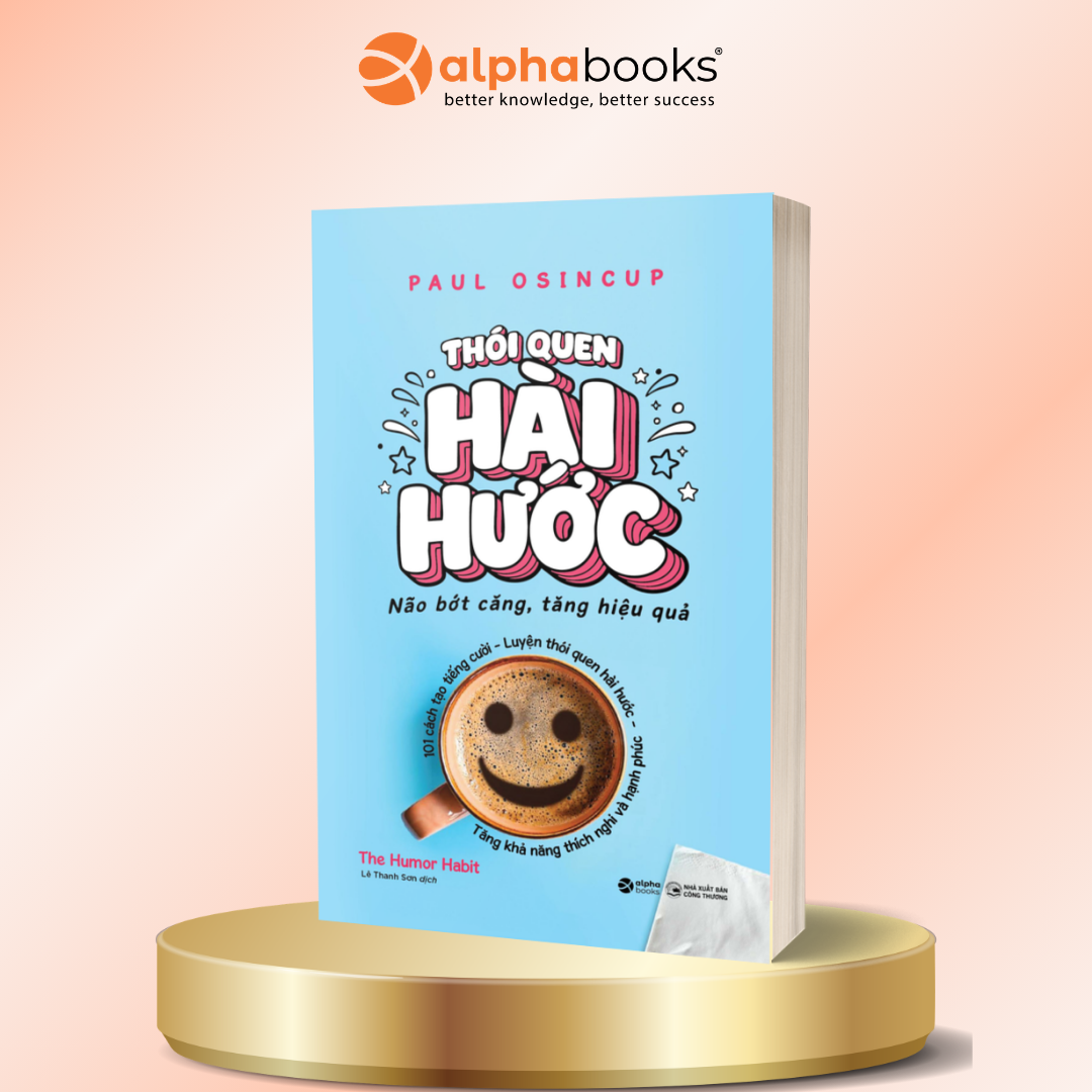 Thói Quen Hài Hước - Não Bớt Căng, Tăng Hiệu Quả
