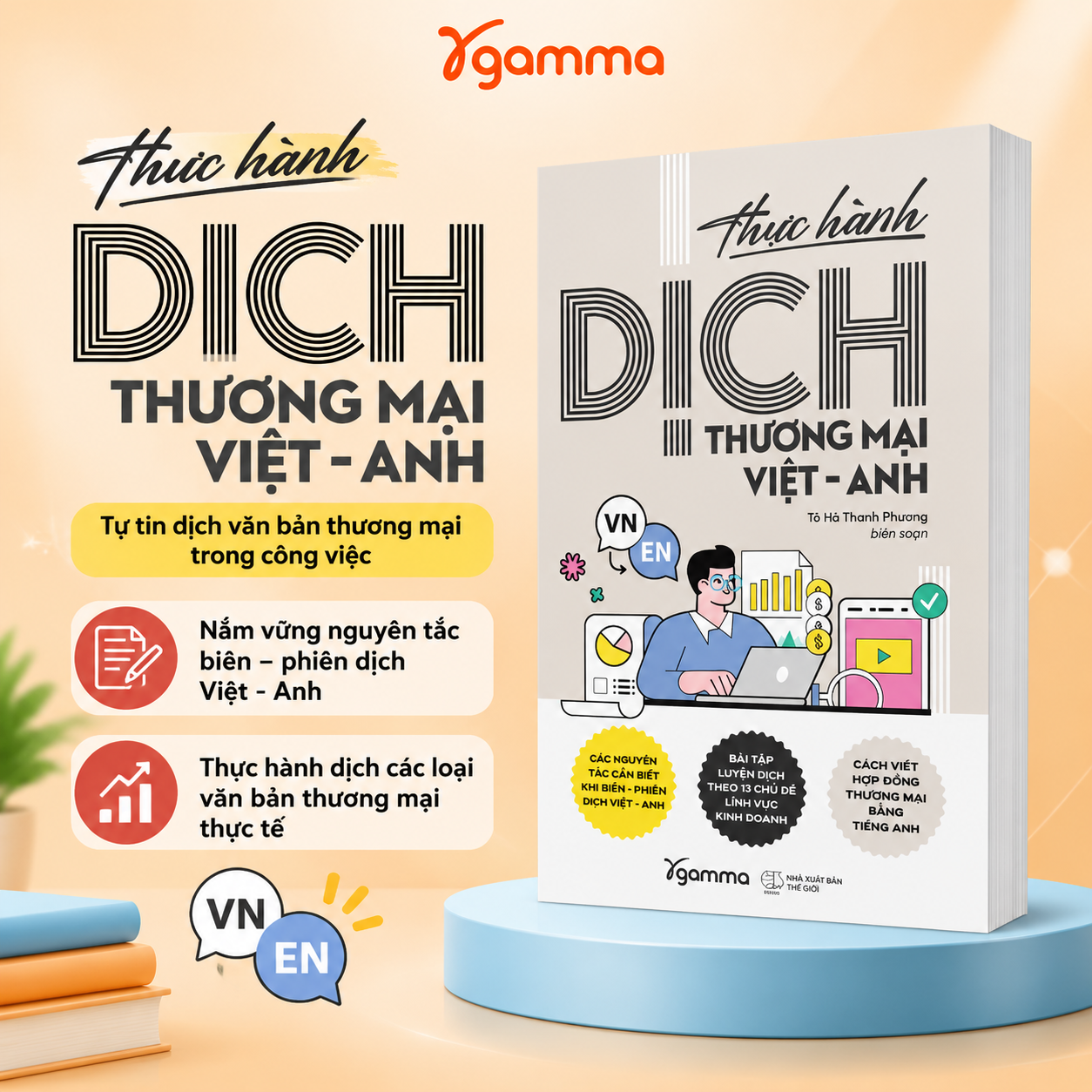 Thực Hành Dịch Thương Mại Việt – Anh - Giảm Bớt “Gánh Nặng” Khi Dịch Các Văn Bản Thương Mại
