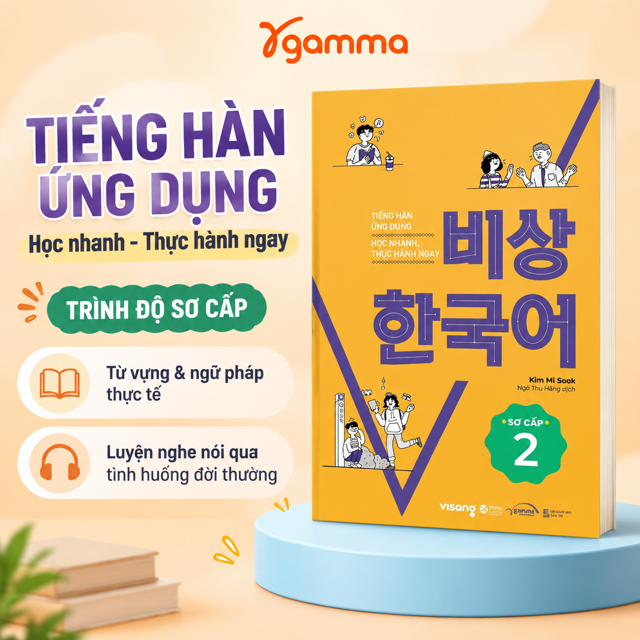 Tiếng Hàn Visang Sơ Cấp 2 - Tiếng Hàn Ứng Dụng Học Nhanh Thực Hành Ngay