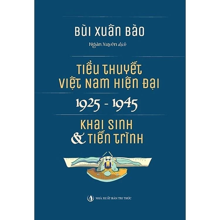 Tiểu Thuyết Việt Nam Hiện Đại 1925 -1945- Bùi Xuân Bào - NXB Tri Thức