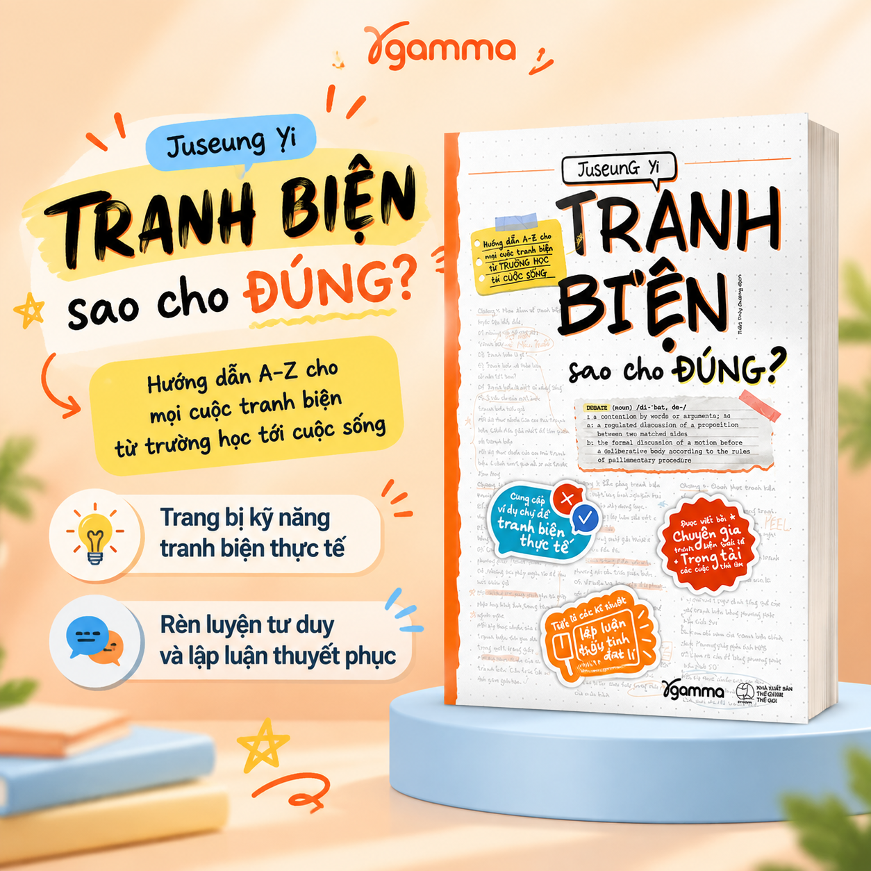 Tranh Biện Sao Cho Đúng - Hướng dẫn A-Z cho mọi cuộc tranh biên từ TRƯỜNG HỌC tới CUỘC SỐNG
