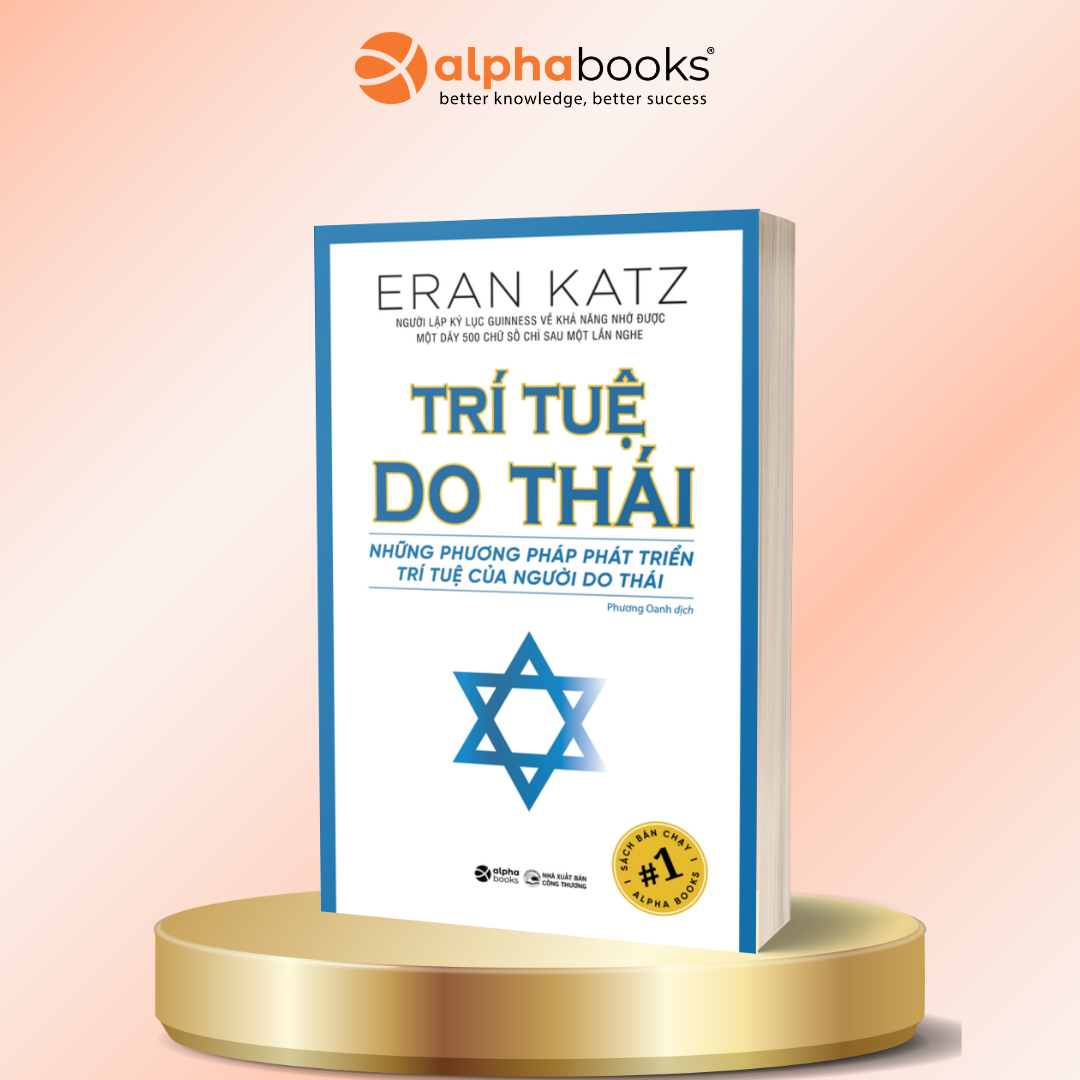 Trí tuệ Do Thái: Bí Mật Của Dân Tộc Thông Minh Nhất Thế Giới
