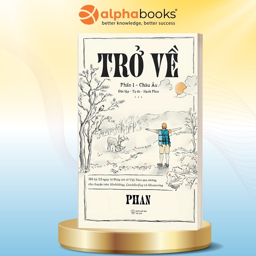 Trở về - Hồi ký 173 ngày từ pháp về Việt Nam (Phần 1 - Châu Âu)