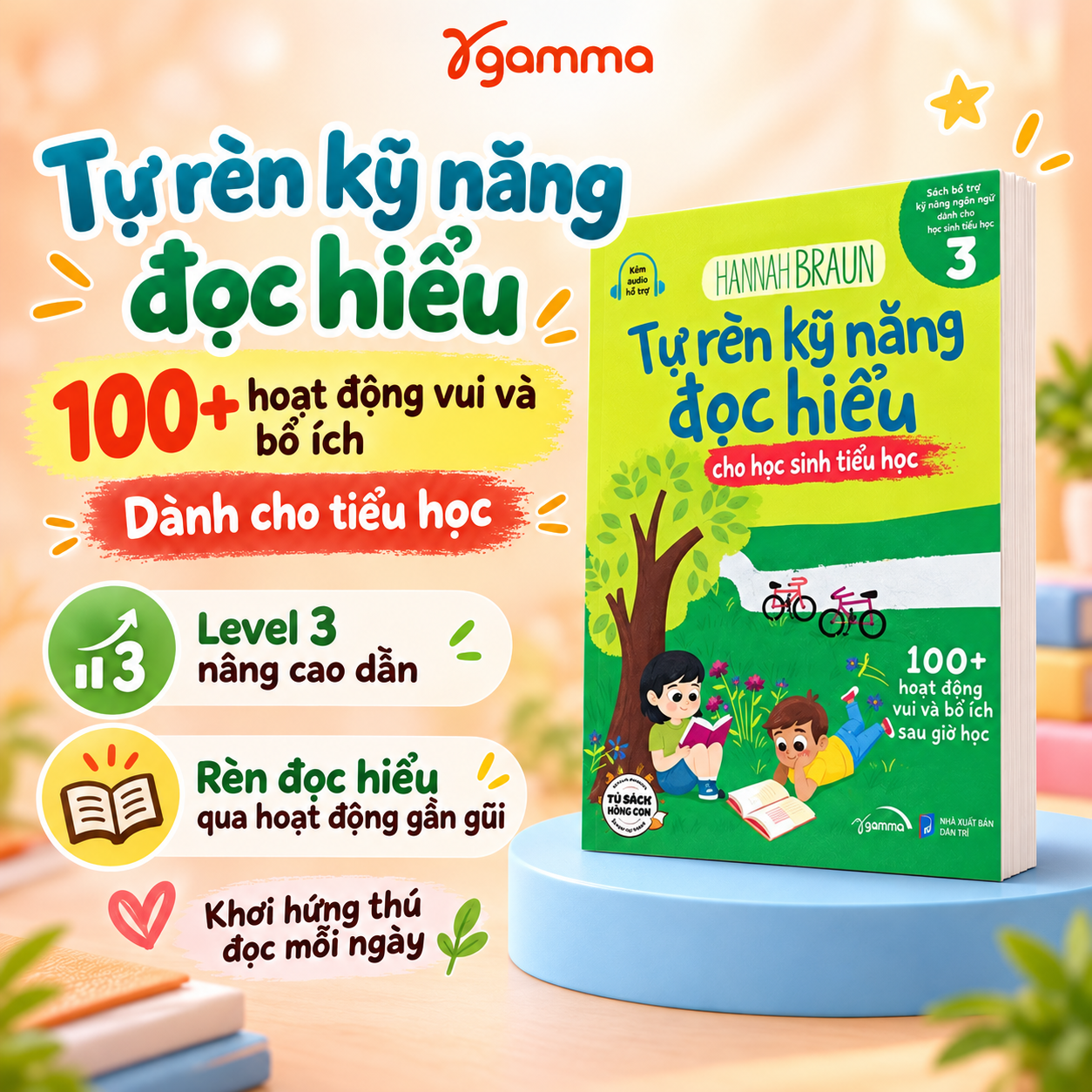 Tự Rèn Kỹ Năng Đọc Hiểu Cho Học Sinh Tiểu Học 3 - 100+ Hoạt Động Vui Và Bổ Ích Sau Giờ Học
