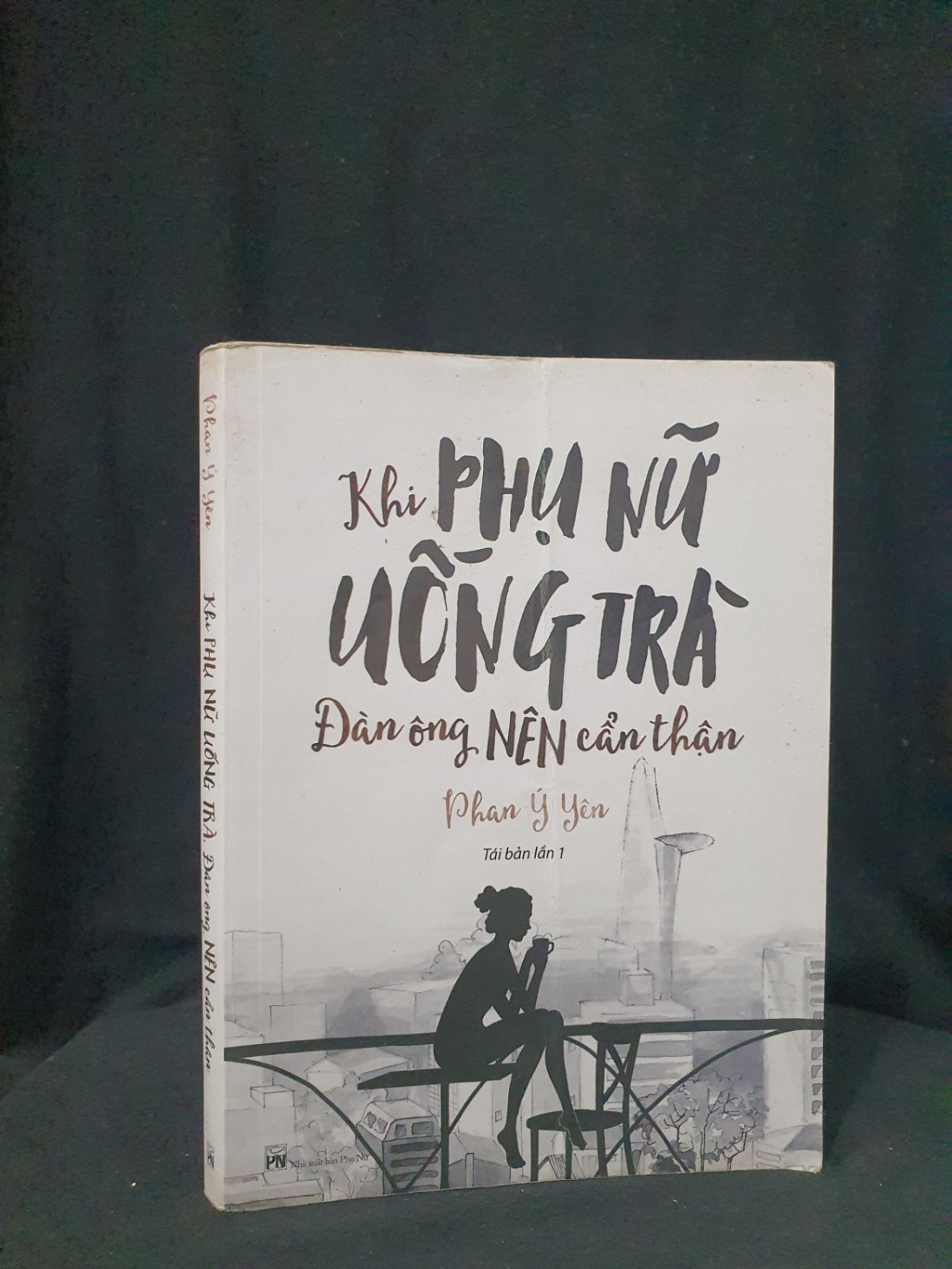 Khi Phụ nữ uống trà đàn ông nên cẩn thận mới 60% 2015 -HCM205 Phan Ý yên SÁCH KỸ NĂNG
