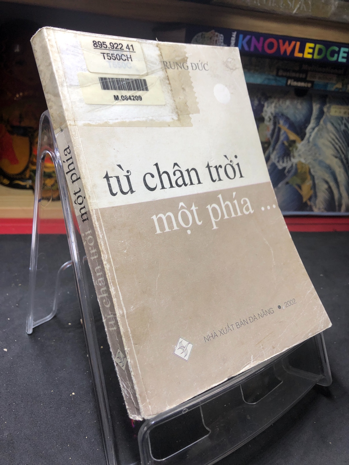 Từ chân trời một phía 2003 mới 70% ố bẩn nhẹ Nguyễn Trung Đức HPB0906 SÁCH VĂN HỌC (NSX)