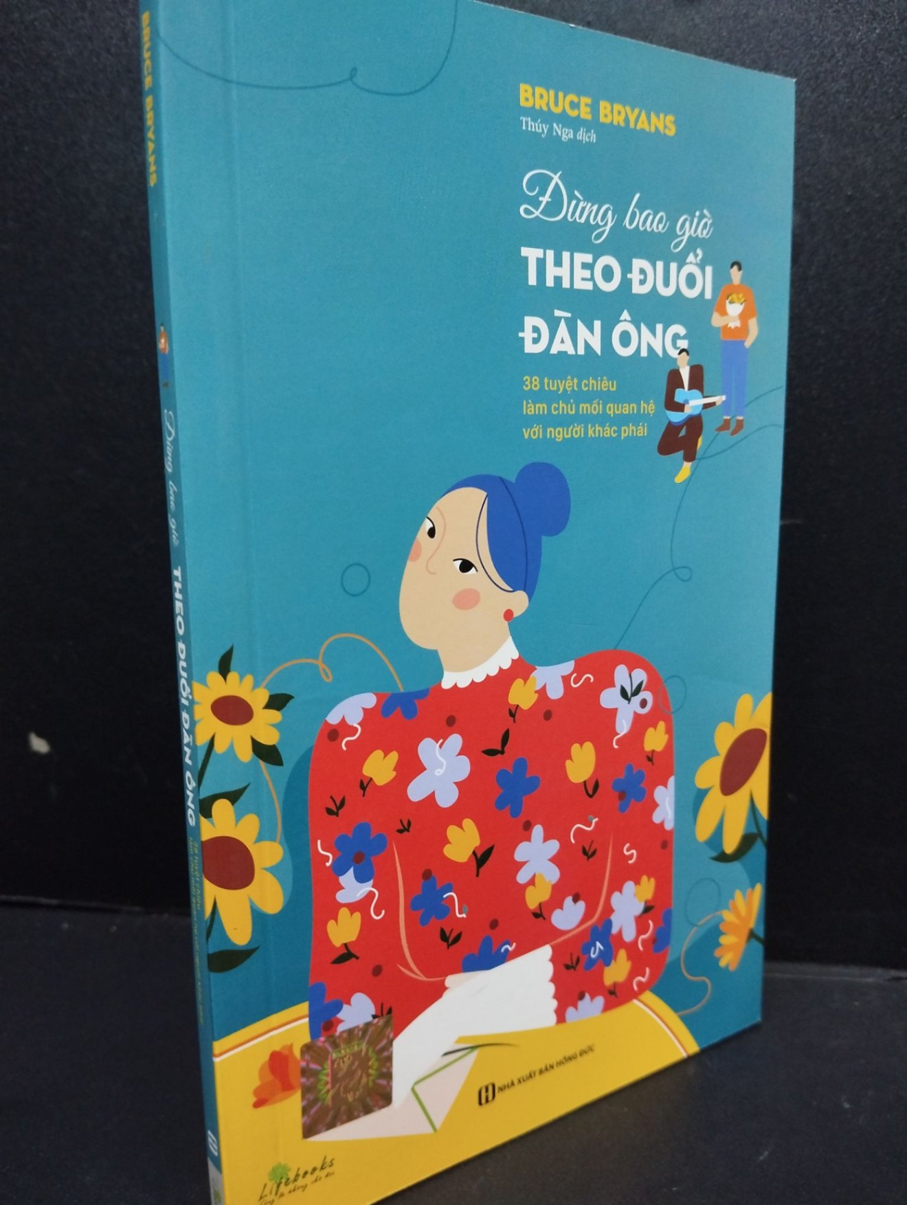 Đừng Bao Giờ Theo Đuổi Đàn Ông mới 90% bẩn nhẹ 2022 HCM2405 Bruce Bryans SÁCH KỸ NĂNG