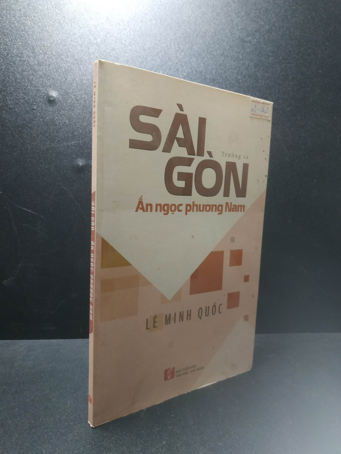 Sài Gòn - Ấn Ngọc Phương Nam 2020 - Lê Minh Quốc new 90% HCM1707 (NSX)