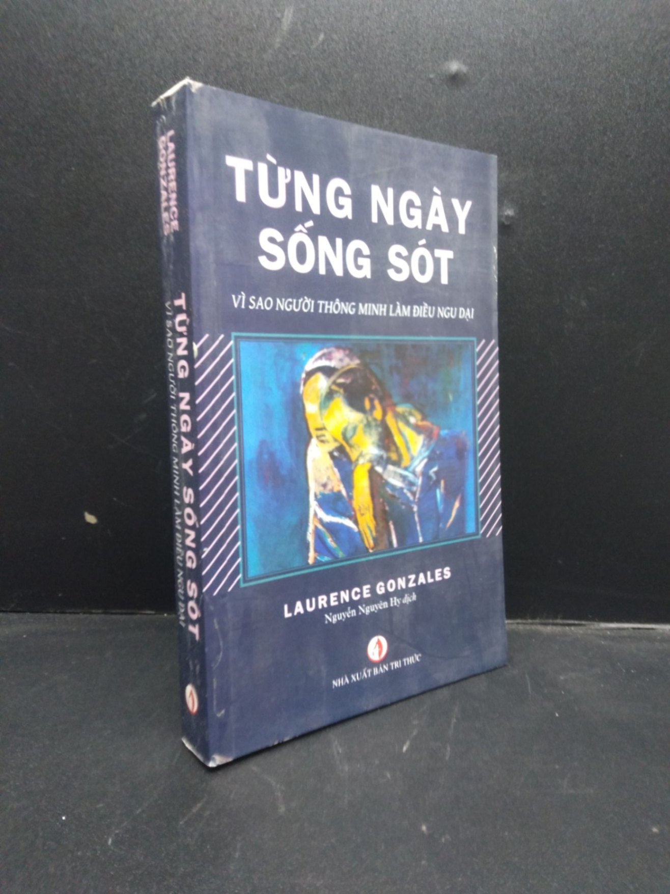 Từng ngày sống sót vì sao người thông minh làm điều ngu dại năm 2019 mới 95% HCM2602 kỹ năng (NSX)