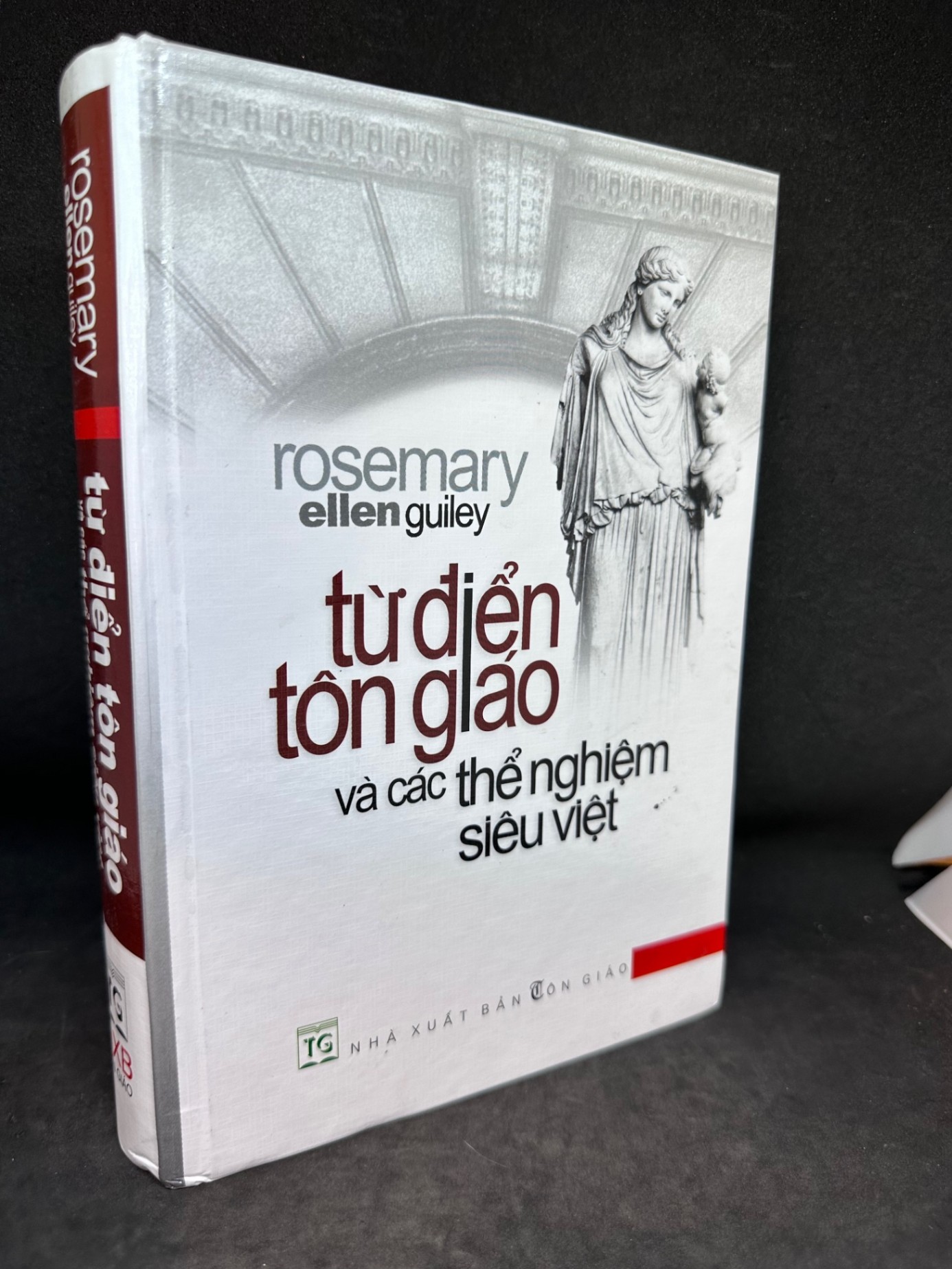 Từ Điển Tôn Giáo Và Các Thể Nghiệm Siêu Việt - Rosemary Ellen Guiley, Mới 80% (Có Vết Ố Vàng, Vài Trang Đầu Có Vết Gấp), 2005 SBM0803