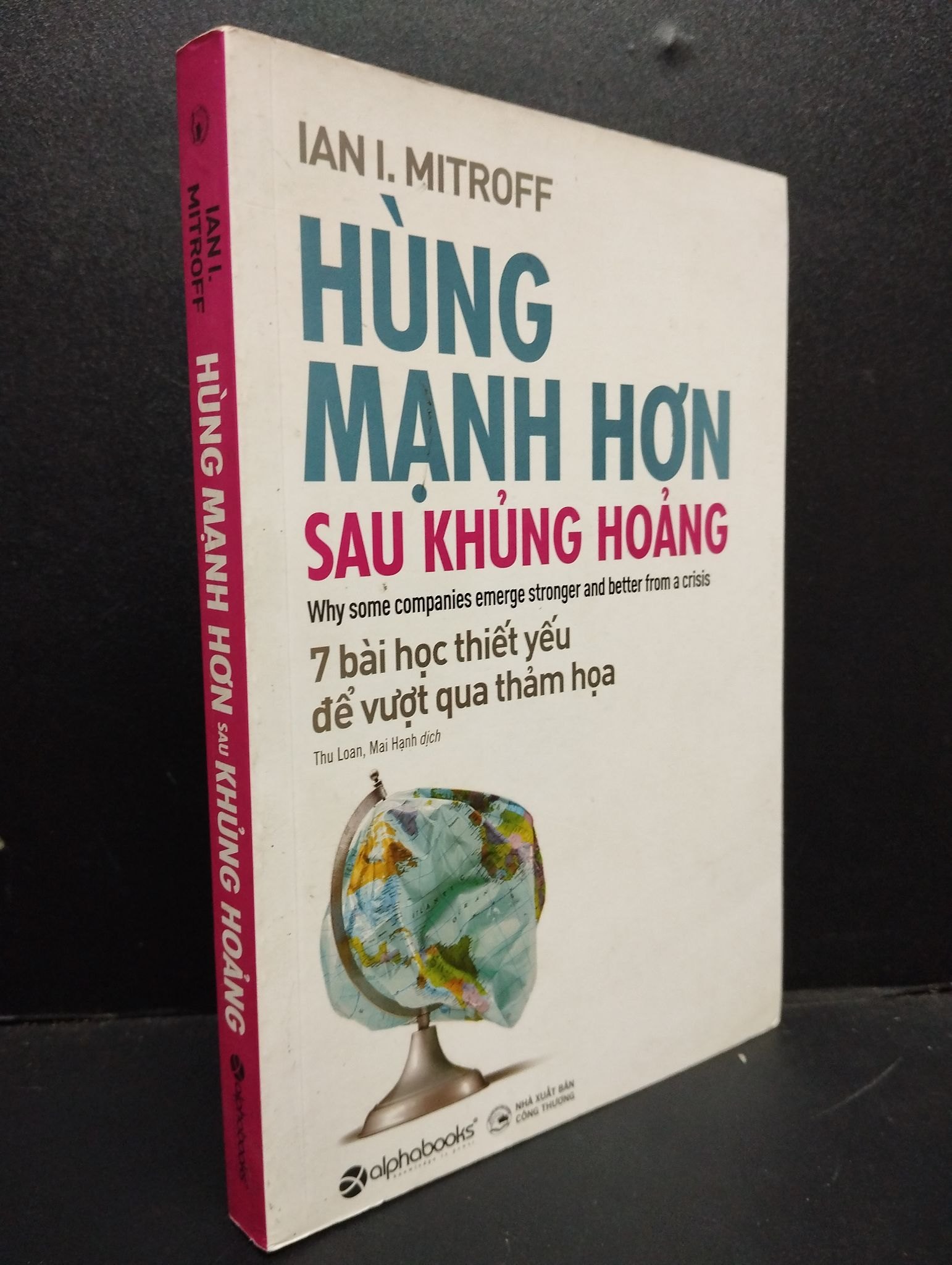 Hùng Mạnh Hơn Sau Khủng Hoảng mới 80% bẩn bìa 2020 HCM2105 Ian I. Mitroff SÁCH KỸ NĂNG (NSX)