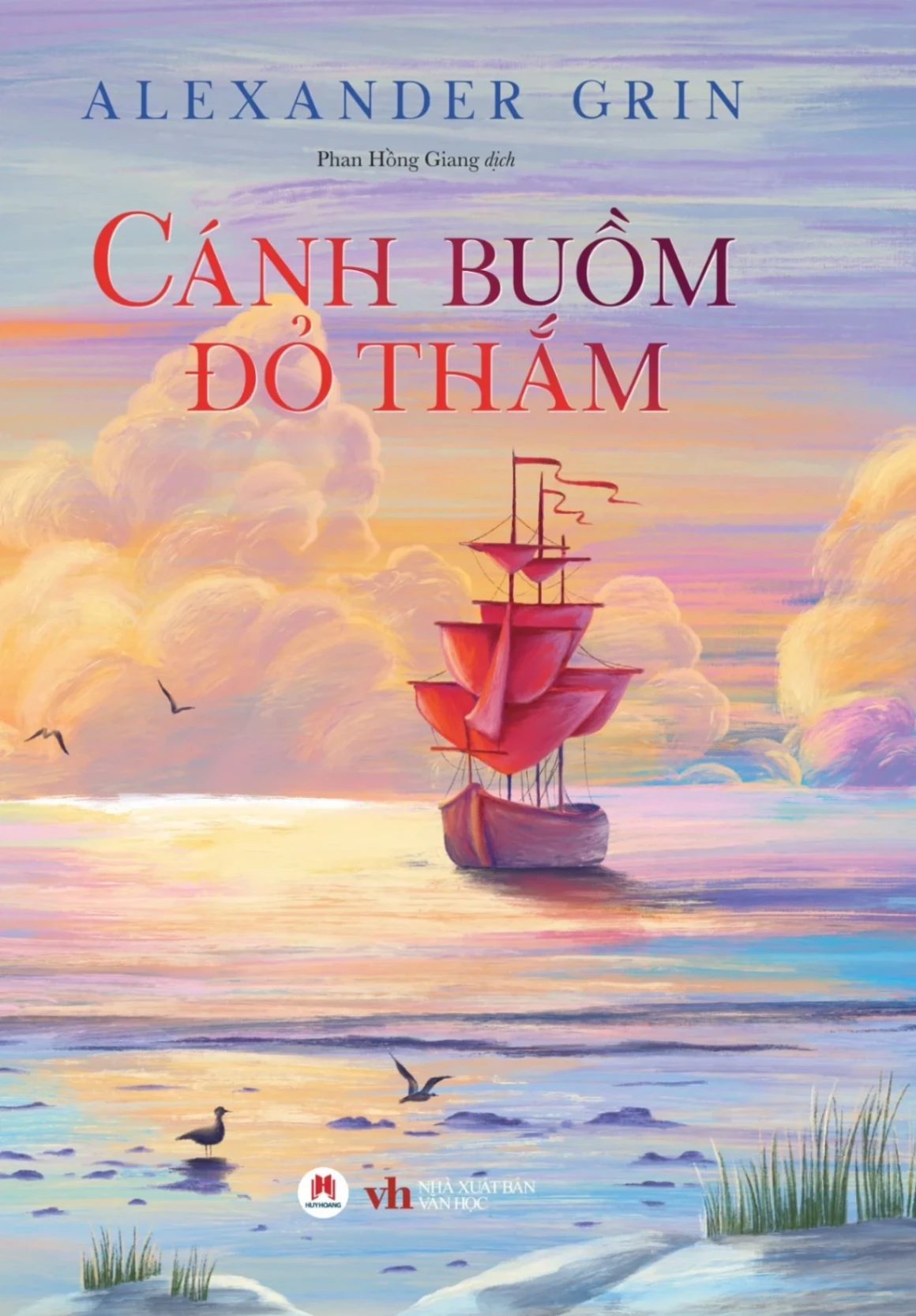 Cánh Buồm Đỏ Thắm (Tái Bản 2024) A lexander Grin - Huy Hoàng Book VĂN HỌC