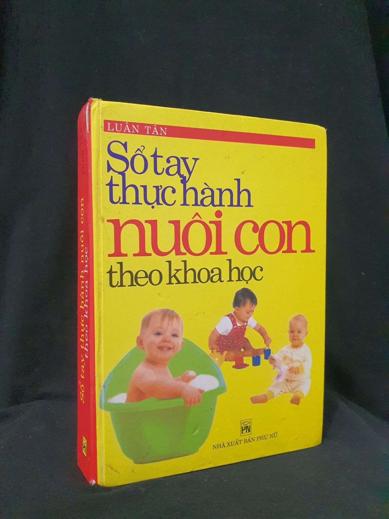 Sổ tay thực hành nuôi con theo khoa học mới 60% 2004 -HCM205 Luân Tân SÁCH MẸ VÀ BÉ (NSX)