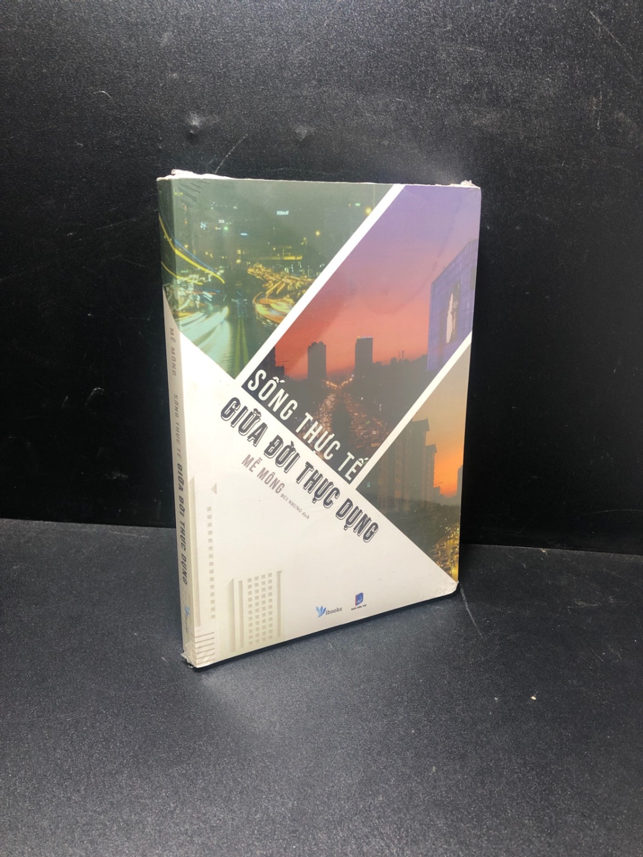 Sống thực tế giữa đời thực dụng Mễ Mông mới 100% HCM1011 (NSX)