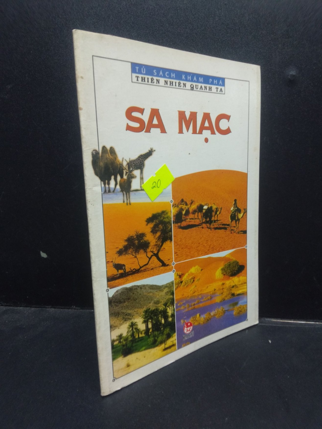 Sa mạc - Tủ sách khám phá thiên nhiên quanh ta 2004 mới 80% bẩn bìa HCM2504 khoa học (NSX)