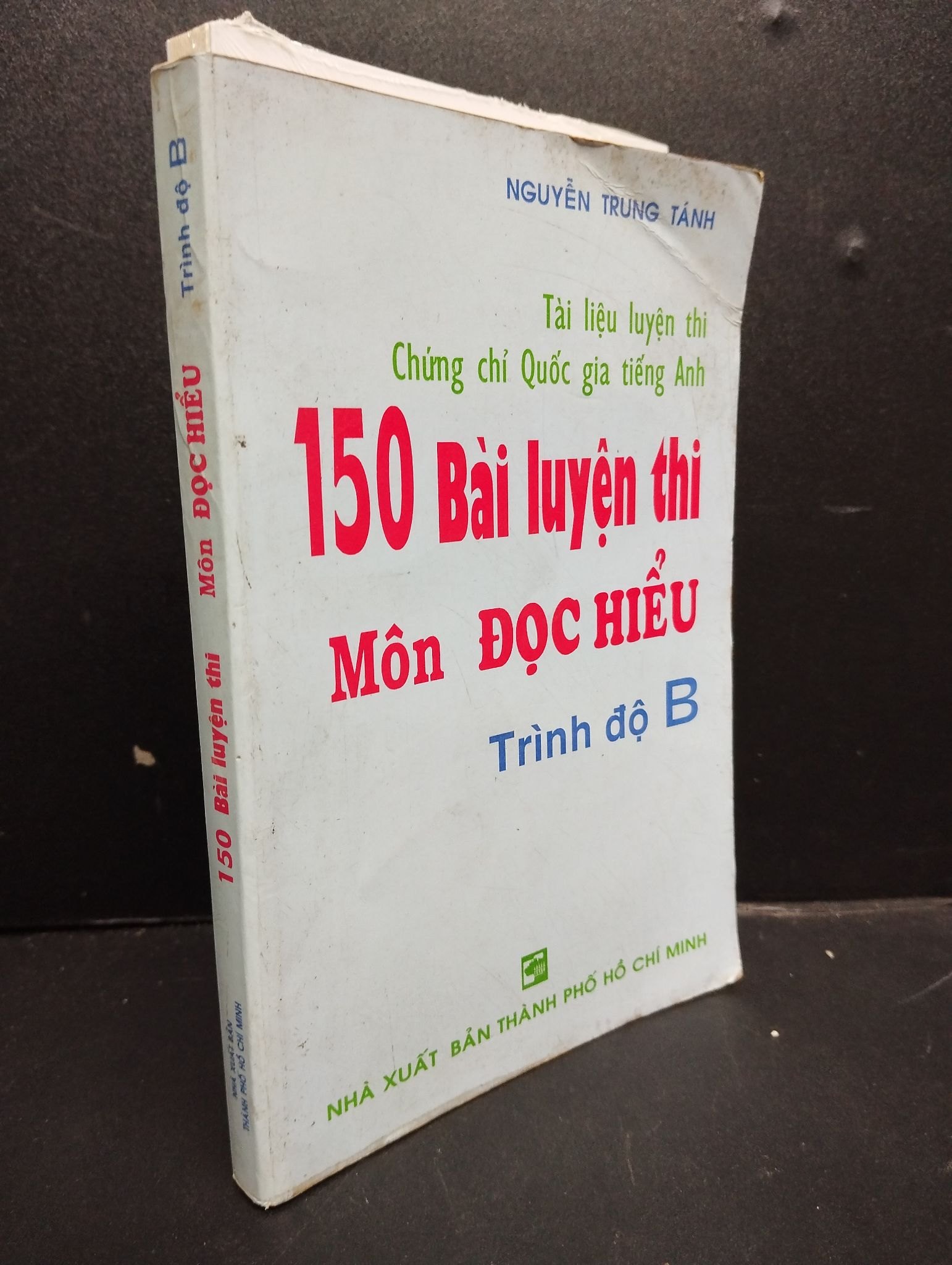 150 Bài Luyện Thi Môn Đọc Hiểu Trình Độ B mới 70% ố vàng, bẩn bìa 2000 HCM2705 Nguyễn Trung Tánh SÁCH HỌC NGOẠI NGỮ (NSX)