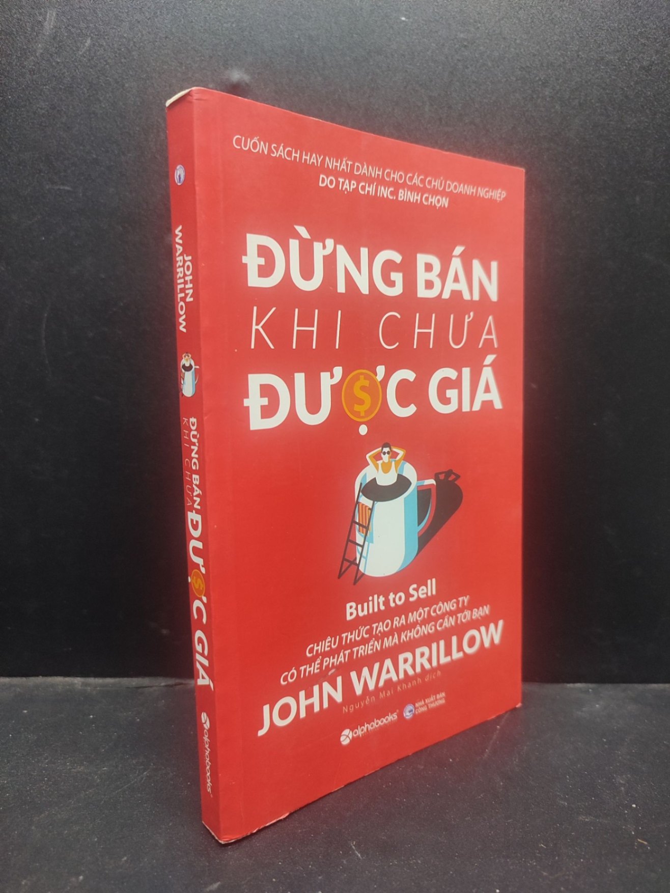 Đừng Bán Khi Chưa Được Giá John Warrillow 2019 HCM1105 kỹ năng