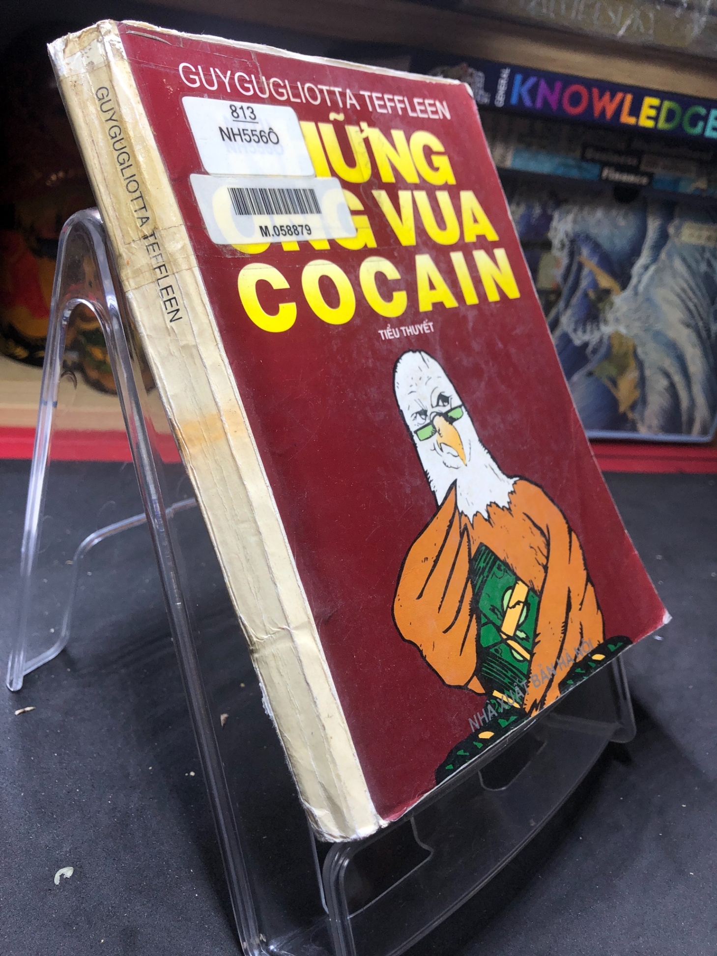 Những Ông Vua Cocain mới 60% ố vàng, tróc gáy nhẹ 1999 Guygugliotta Teffleen HPB0906 SÁCH VĂN HỌC (NSX)