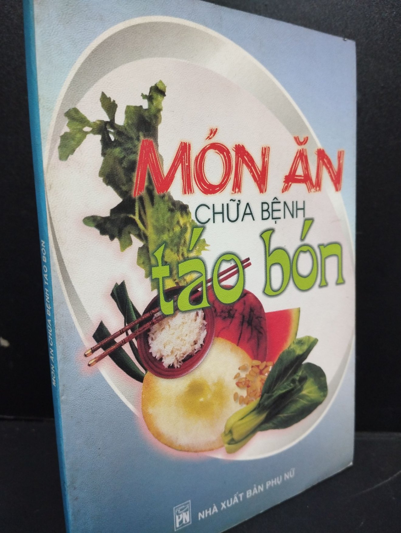 Món ăn chữa bệnh táo bón mới 80% ố bẩn 2005 HCM2405 SÁCH SỨC KHỎE - THỂ THAO (NSX)