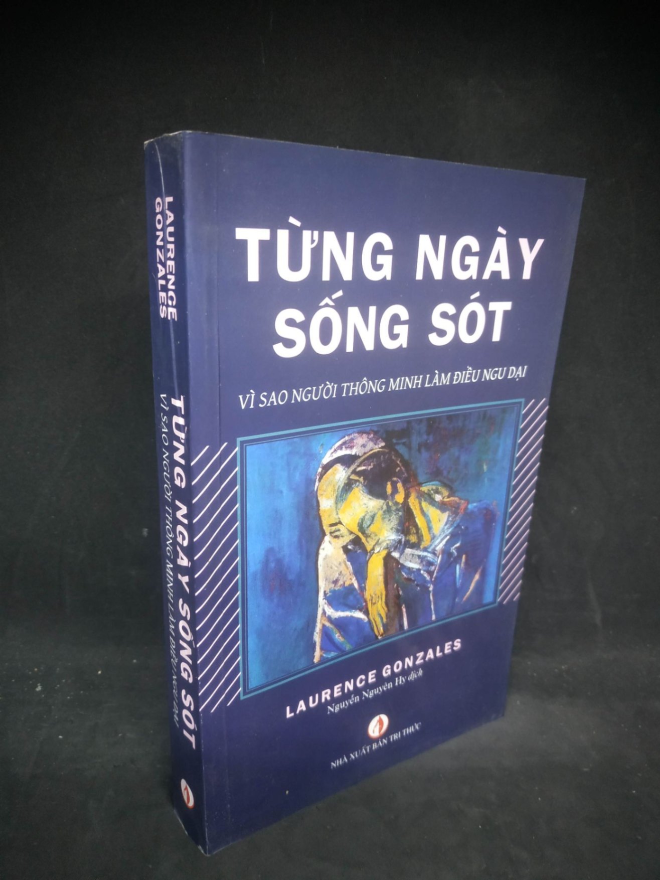 Từng ngày sống sót vì sao người thông minh làm điều ngu dại mới 90% HCM0803 (NSX)