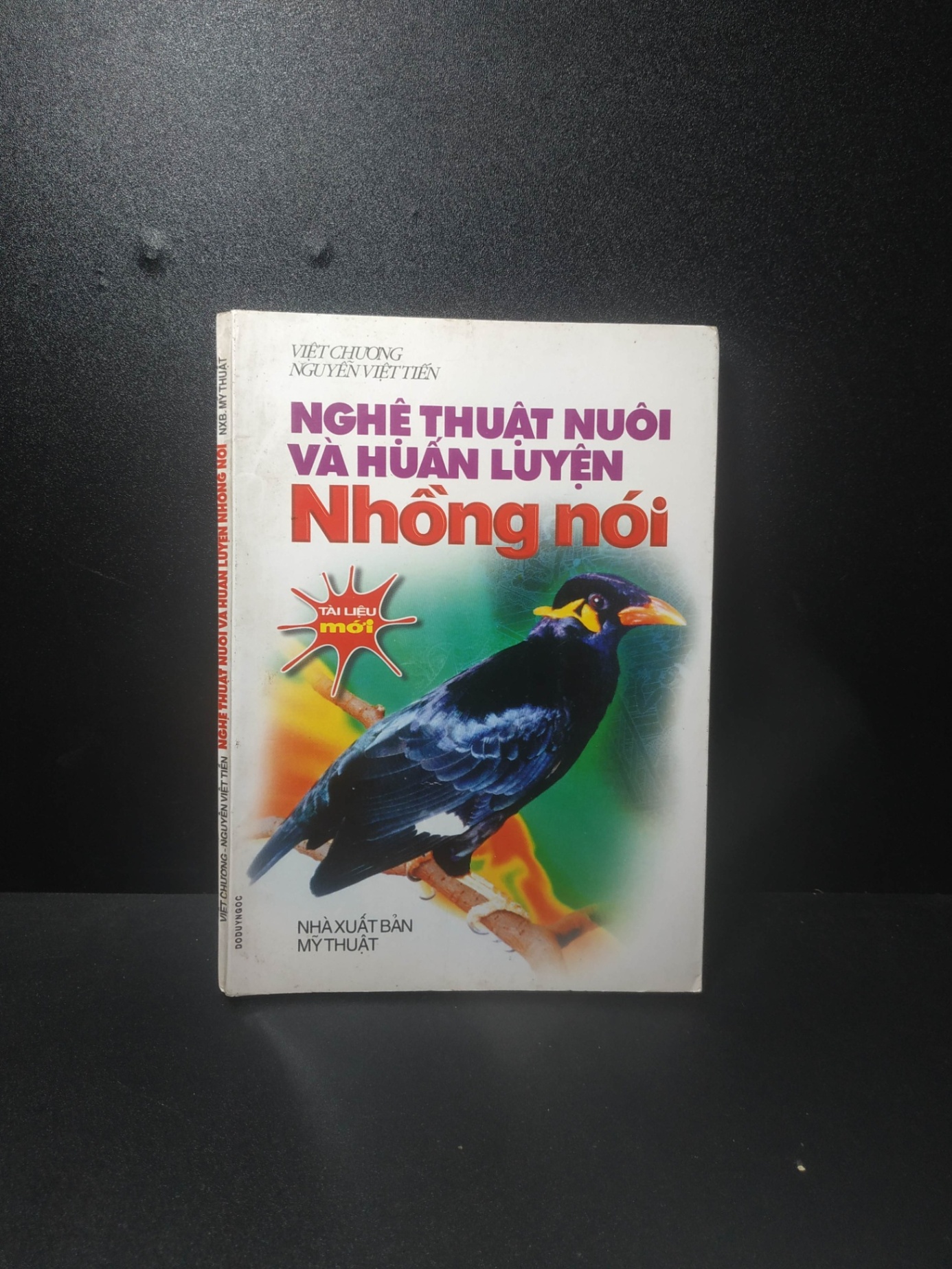 Nghệ thuật nuôi và huấn luyện nhồng nói 1999 - Việt Chương, Nguyễn Việt Tiến (ố nhẹ) new 90% HCM.TN2707 (NSX)