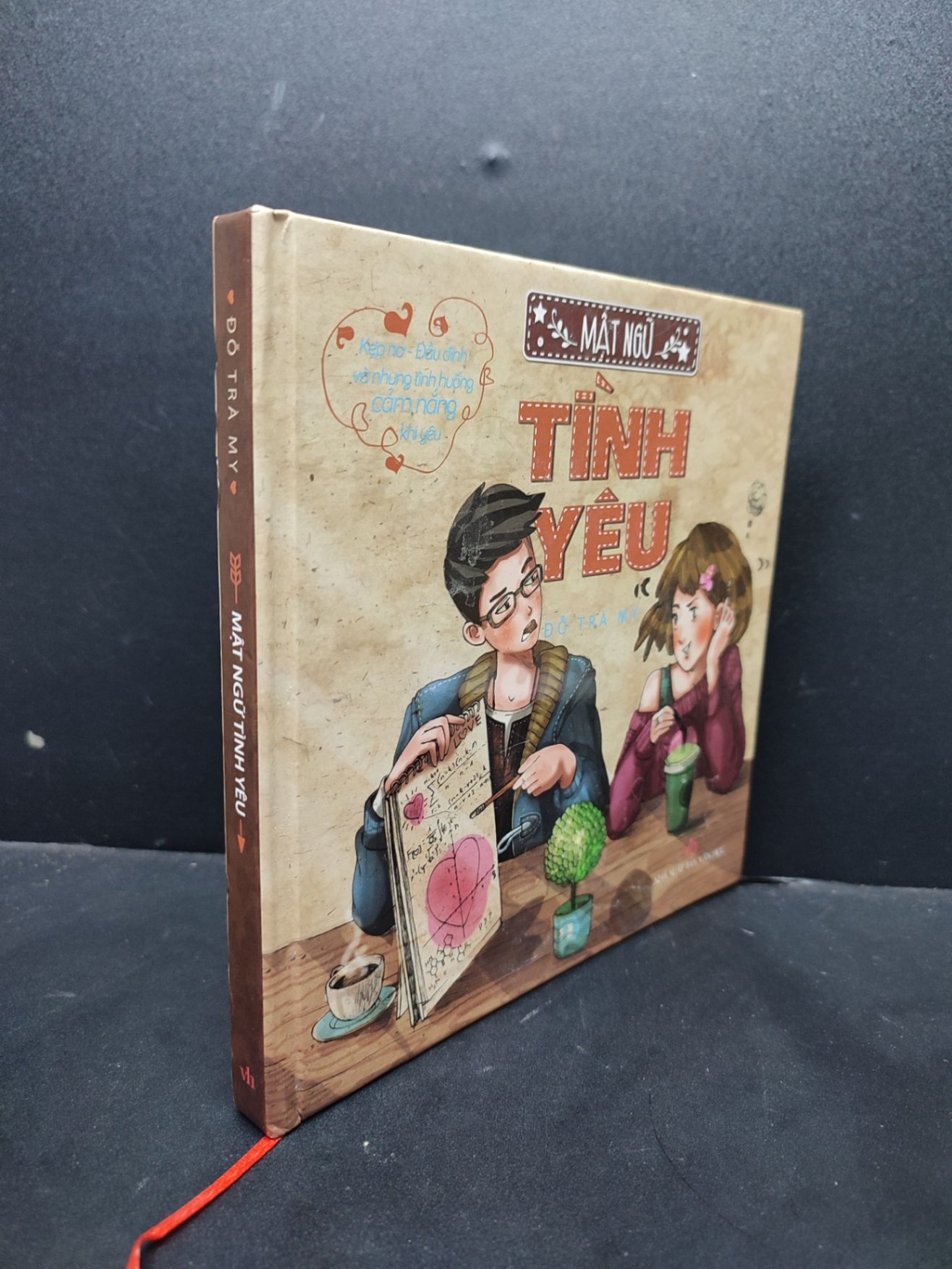Mật Ngữ Tình Yêu khổ vuông, bìa cứng mới 90% bẩn nhẹ 2017 HCM1406 Đỗ Trà My SÁCH VĂN HỌC