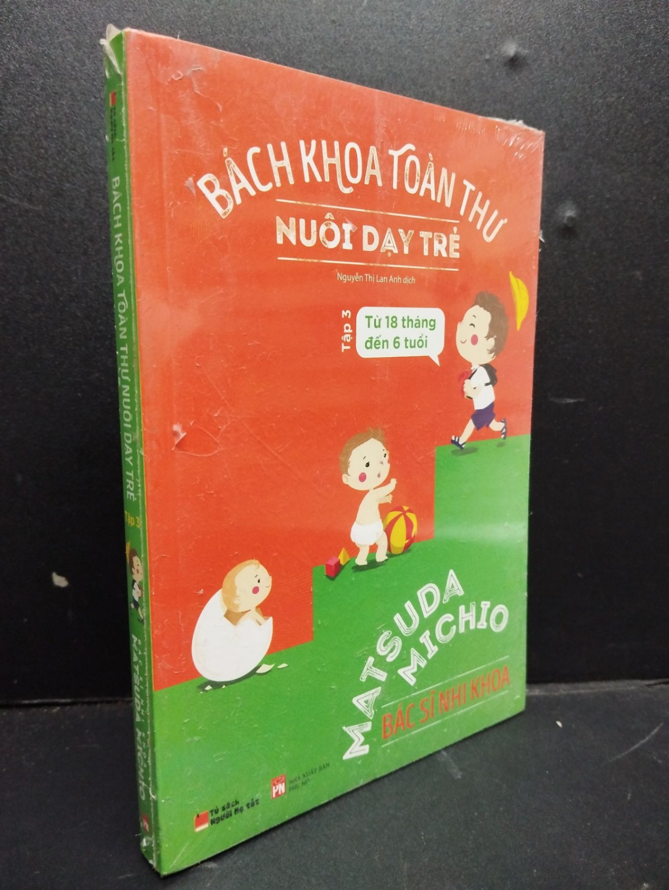 Bách Khoa Toàn Thư Về Nuôi Dạy Trẻ Tập 3 mới 90% bẩn nhẹ còn seal HCM2405 Bác Sĩ Nhi Khoa Matsuda Michio SÁCH MẸ VÀ BÉ (NSX)